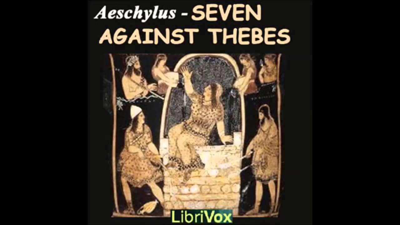 Seven Against Thebes (FULL Audio Book)