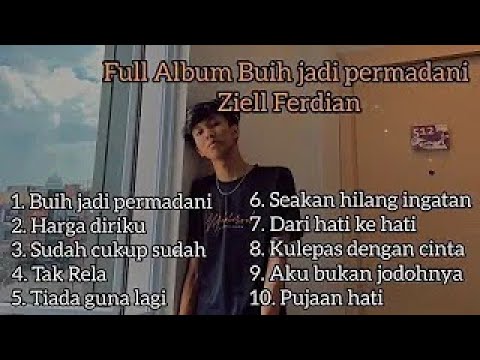 FULL ALBUM ZIELL FERDIAN BUIH JADI PERMADANI