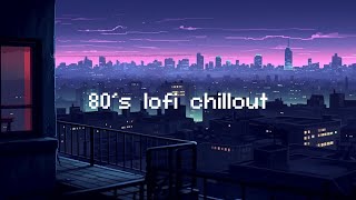 80's lo-fi chillout 🎶 Lofi Hip Hop Radio 💜 [Beats To Study / Relax To]