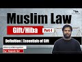 Gift/Hiba: Muslim law #Part 1 Gift/Hiba: Muslim law #Part 1