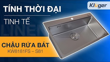 Chậu rửa bát 1 hố Kluger KW8181FS S81 nhập khẩu