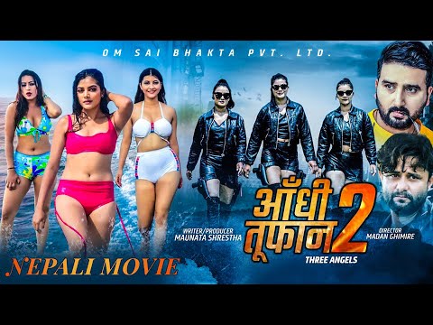 Aandhi Toofan 2 | Full Movie- SANJAY KHATIWODA, RAVI GIRI, SONY B.C, YANSHU SHRESTHA, AARATI ACHARYA