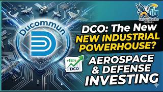 Ducommun Incorporated (DCO): 🚀 The Missile Supercycle & 28% Margin Breakout