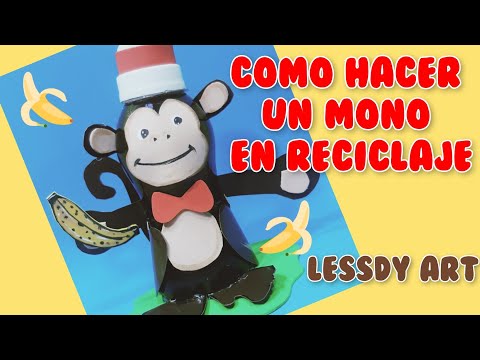 como hacer un mono en reciclaje