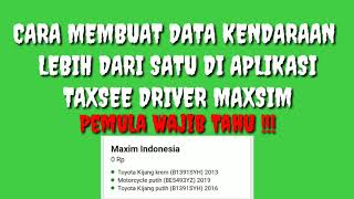 Cara Membuat Data Kendaraan Driver Maxim Lebih Dari Satu screenshot 3