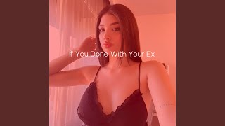 If You Done With Your Ex (slowed + reverb) - vupix