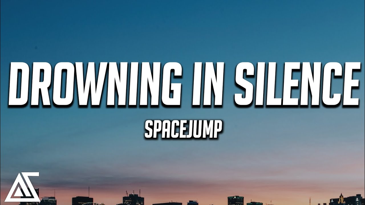 SPACEJUMP - Drowning In Silence (Lyrics)