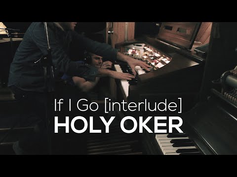 Holy Oker - "If I Go" Interlude (Studio Session)