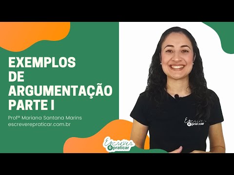 Exemplos de argumentação [Parte 1 de 2] - Escrever é Praticar