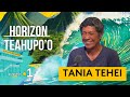 Horizon teahupoo  rencontre avec tania tehei vicechampionne de france de surf 1976