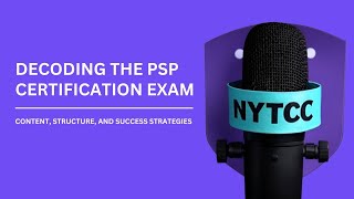 Decoding the PSP Certification Exam: Content, Structure, and Success Strategies