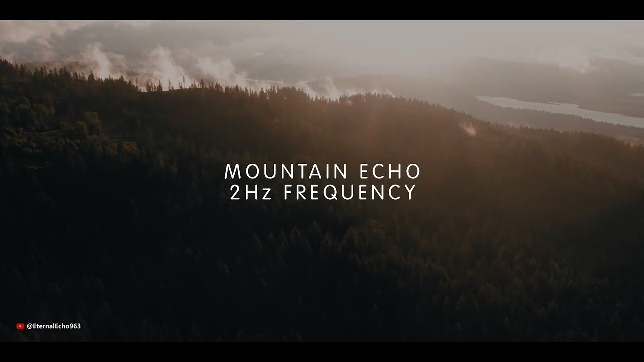 Mountain Echo 2 Hz Delta frequency : Relaxing Piano Music/ Deep Calm/ Deep Sleep/ Improve Immunity