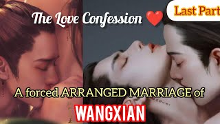 A FORCED ARRANGED MARRIAGE of WANGXIAN \/ *Must Watch* 'Last Part ' Hindi Explanation