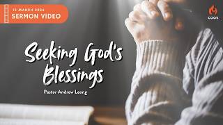 Seeking Gods Blessings - [COOS Weekend Service - Ps Andrew Leong]