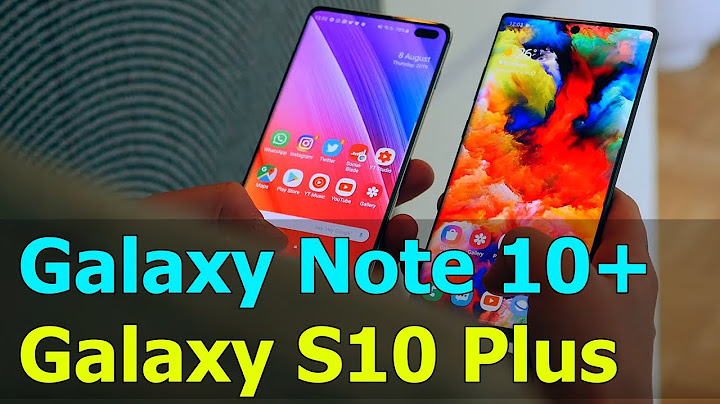 So sánh s10 và note 10 plus