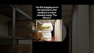 The IRS be like The IRS be like