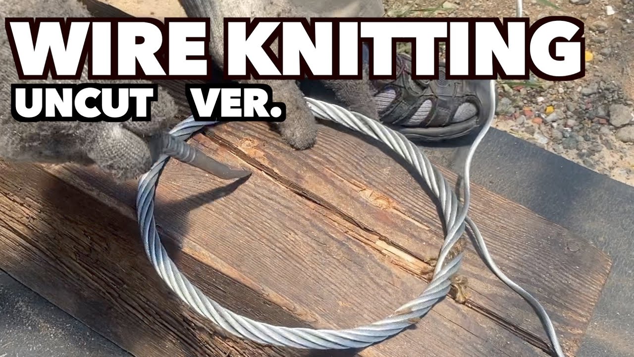 Wire knitting Uncut Ver.