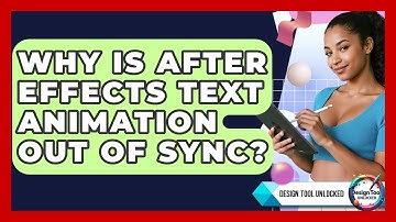 Why Is After Effects Text Animation Out Of Sync? - Design Tool Unlocked