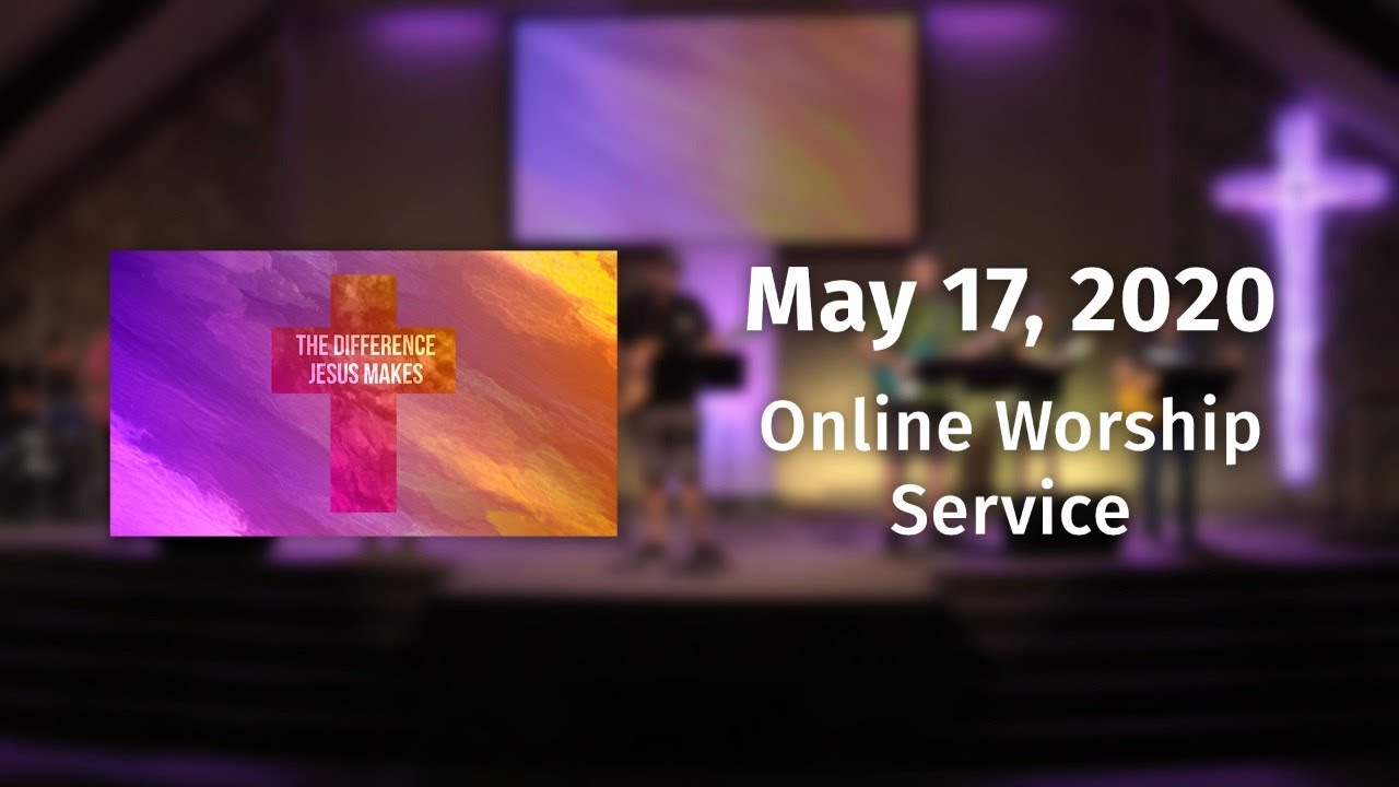 May 17, 2020 Online Service - 11:00 AM - YouTube
