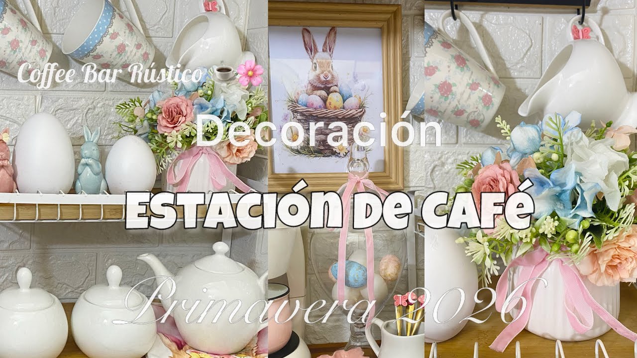 Decoración Estación de Café | Primavera - Pascua 2026 | Ideas para decorar Coffee Bar Rústico ☕🌸