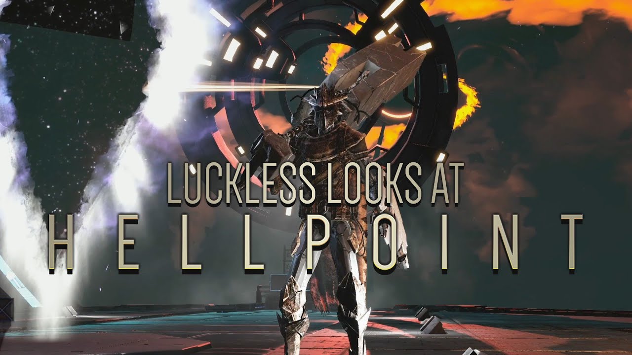 Luckless Looks at Hellpoint - A Sci-Fi Action RPG