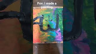 pov i made a painting in 5s
