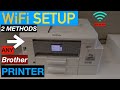 Brother Printer WiFi Setup 2 Methods.
