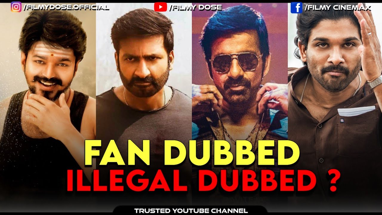 Fan Dubbed South Movies Illegal Dubbing Of South Indian Movies In