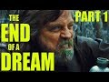 Star Wars: The Last Jedi - The End of a Dream - Part 1