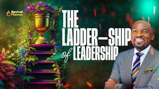 THE LADDER-SHIP OF LEADERSHIP || GLOBAL YAF LEADERSHIP ADVANCE || Pastor Isaac Oyedepo