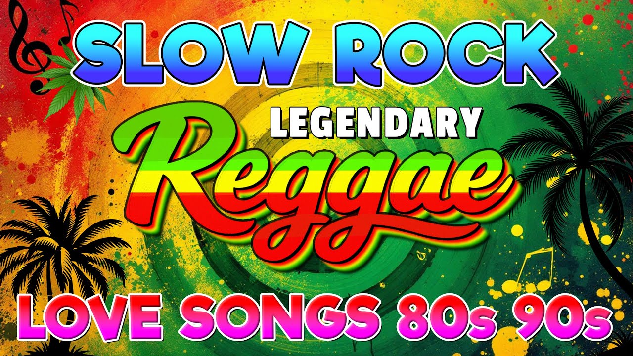 BEST CLASSIC SLOW ROCK REGGAE REMIX 💕 ROMANTIC REGGAE LOVE SONGS 💕 ALL TIME FAVORITE REGGAE SONGS