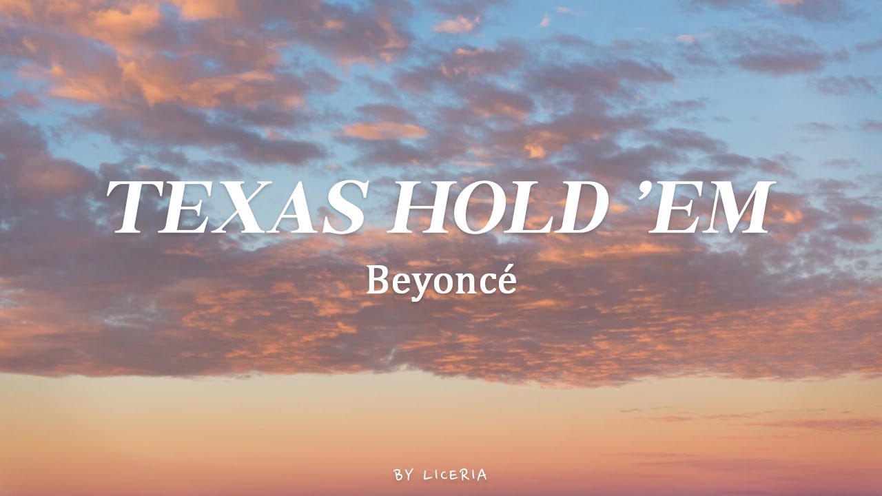 TEXAS HOLD 'EM - Beyoncé (Lyrics) - YouTube