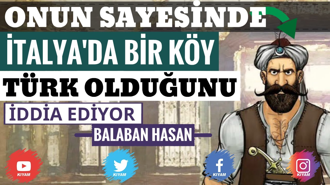 Onun Sayesinde İtalya'da Bir Köy Türk Olduğunu İddia Ediyor - Balaban Hasan
