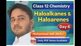 Class 12 Haloalkanes and Haloarenes , Day 6