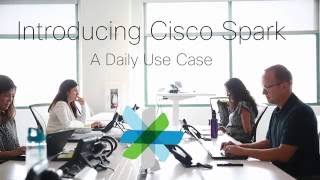 Cisco Spark: Simplify Your Workflow