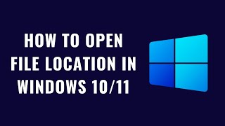 How to open file location in windows 10/11