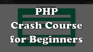 Learn PHP Fast: Build a Real Contact Form App in 15 Minutes (PHP 8.4 Beginner Guide)