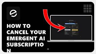 How To Cancel Your Emergent AI Subscription: Step by Step Guide