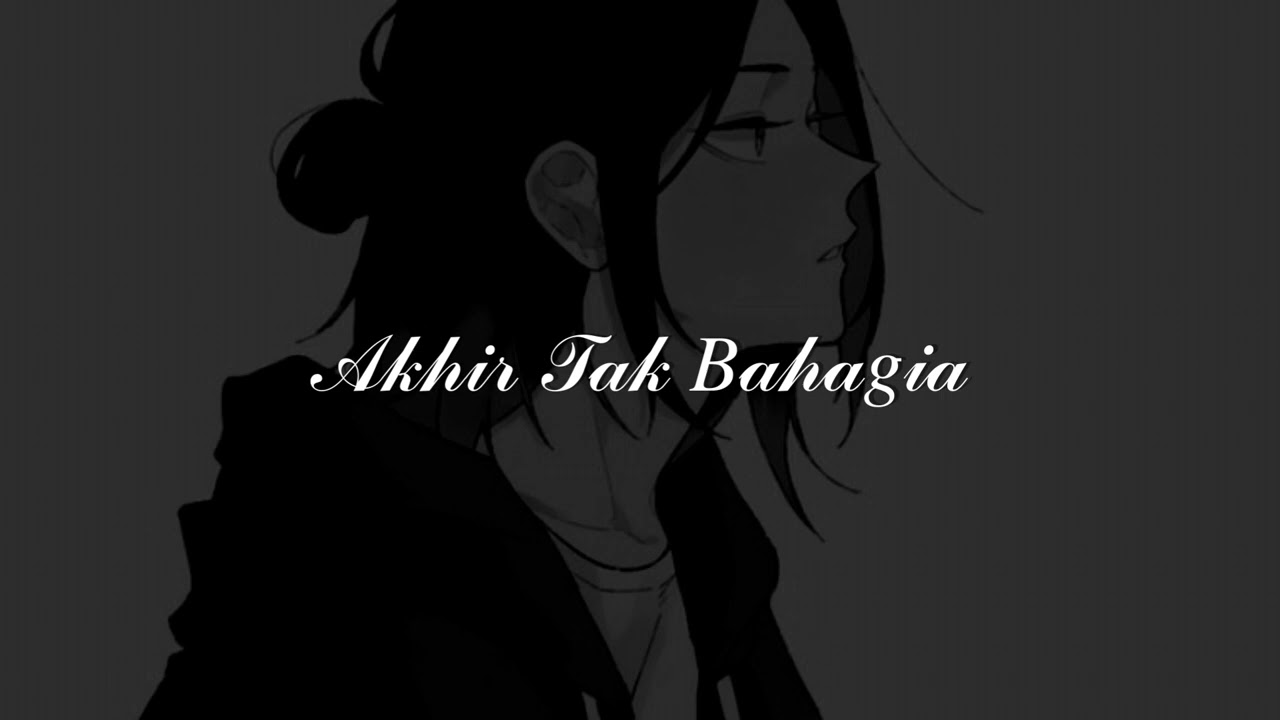 Akhir Tak Bahagia - Misellia [ slowed + reverb + echo ]