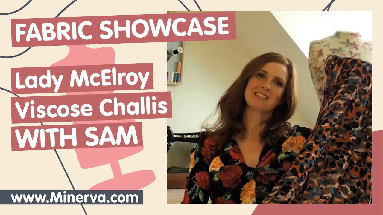 Fabric Showcase - Lady McElroy Viscose Challis!