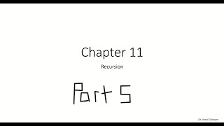 Lecture 46 - Chapter 11 - Recursion - Part 5 ITCS114
