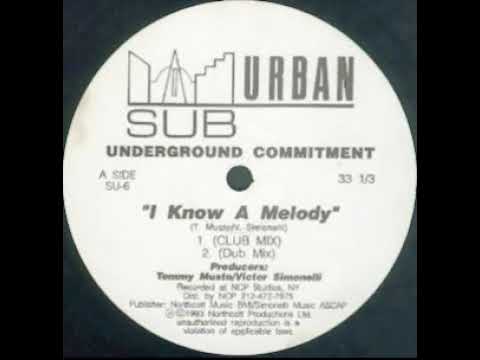 Underground Commitment — Underground Commitment ‎– I Know A Melody (Dub Mix)