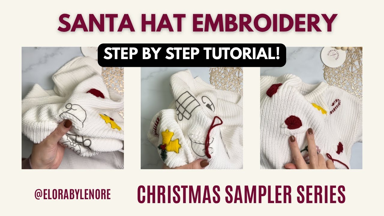 Santa Hat Embroidery Tutorial, Christmas Sampler Series 
