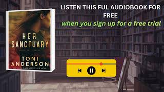 Her Sanctuary by Toni Anderson | Romantic Suspense Audiobook Full Story