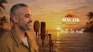 Toute la nuit - Maczik | Zouk 2026