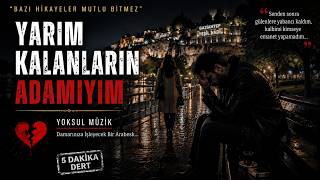Yarim Kalanlarin Adamiyim 💔 İçine İşleyecek Damar Arabesk 2026