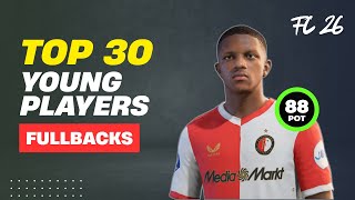 FC 26 | TOP 30 YOUNG FULLBACKS WITH REAL FACES AND RATINGS 🔥