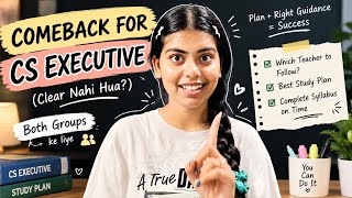 CS Executive December 2026 Comeback Strategy 🔥 | Fail Hue Ab Kaise Clear Karein!