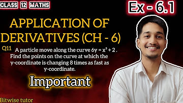A particle move along the curve 6 y = x³ + 2 . Find the points on the curve at which the