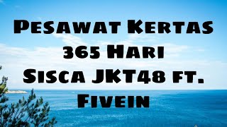 Pesawat Kertas 365 Hari - Sisca JKT48 ft. Fivein I videolirik